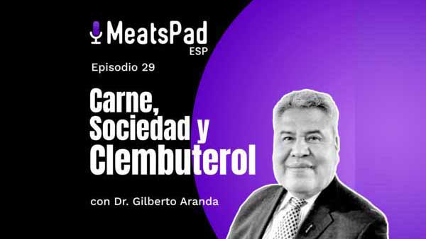 Carne, sociedad y clembuterol - Dr. Gilberto Aranda